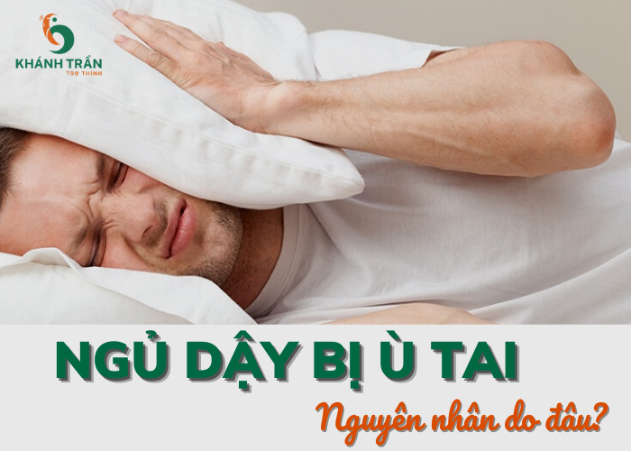 ngủ dậy bị ù tai
